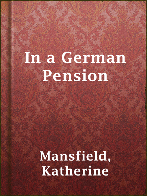 Title details for In a German Pension by Katherine Mansfield - Available